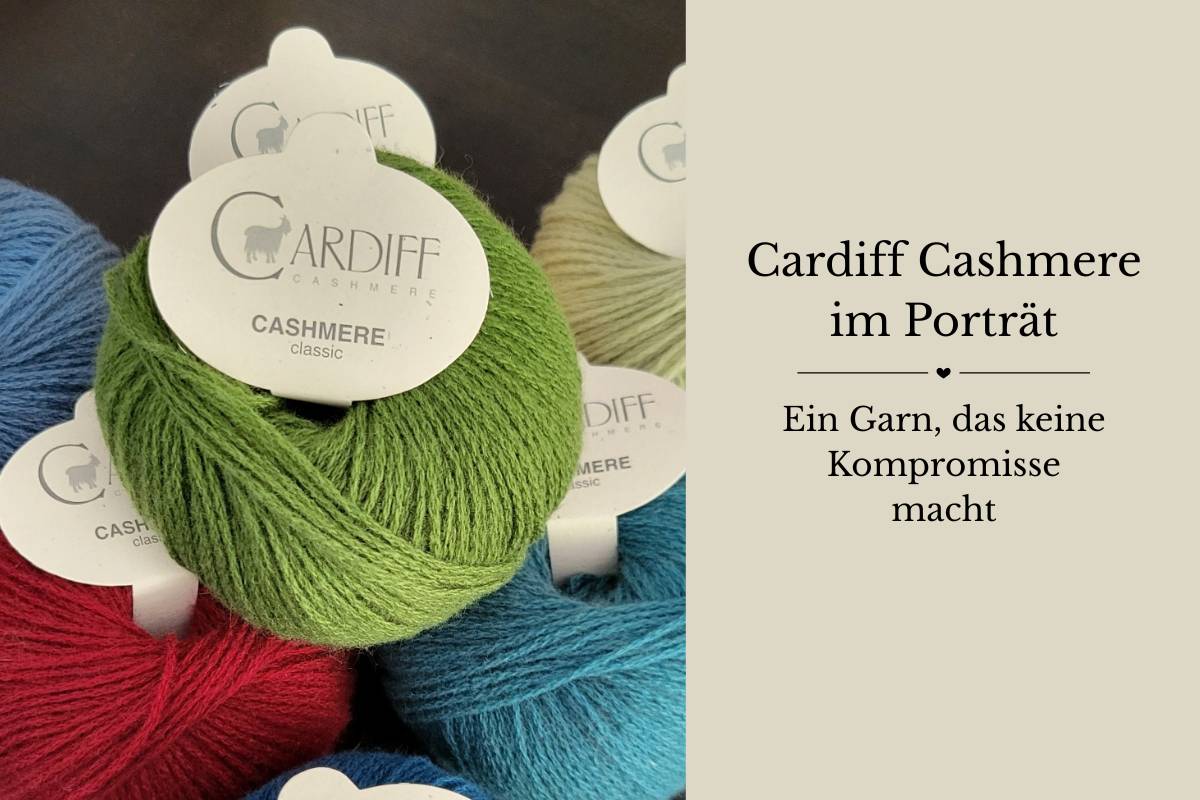 Cardiff Cashmere im Porträt: Ein Garn, das keine Kompromisse macht