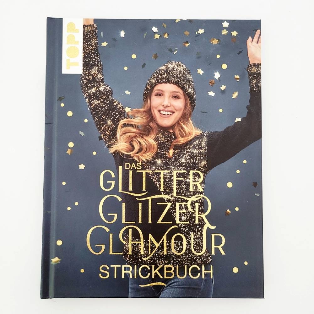 TOPP - Das Glitter Glitzer Glamour Strickbuch